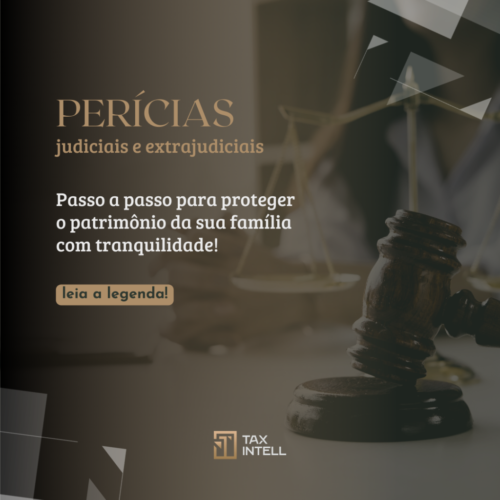 perícias judicial e extrajudicial - Tax Intell